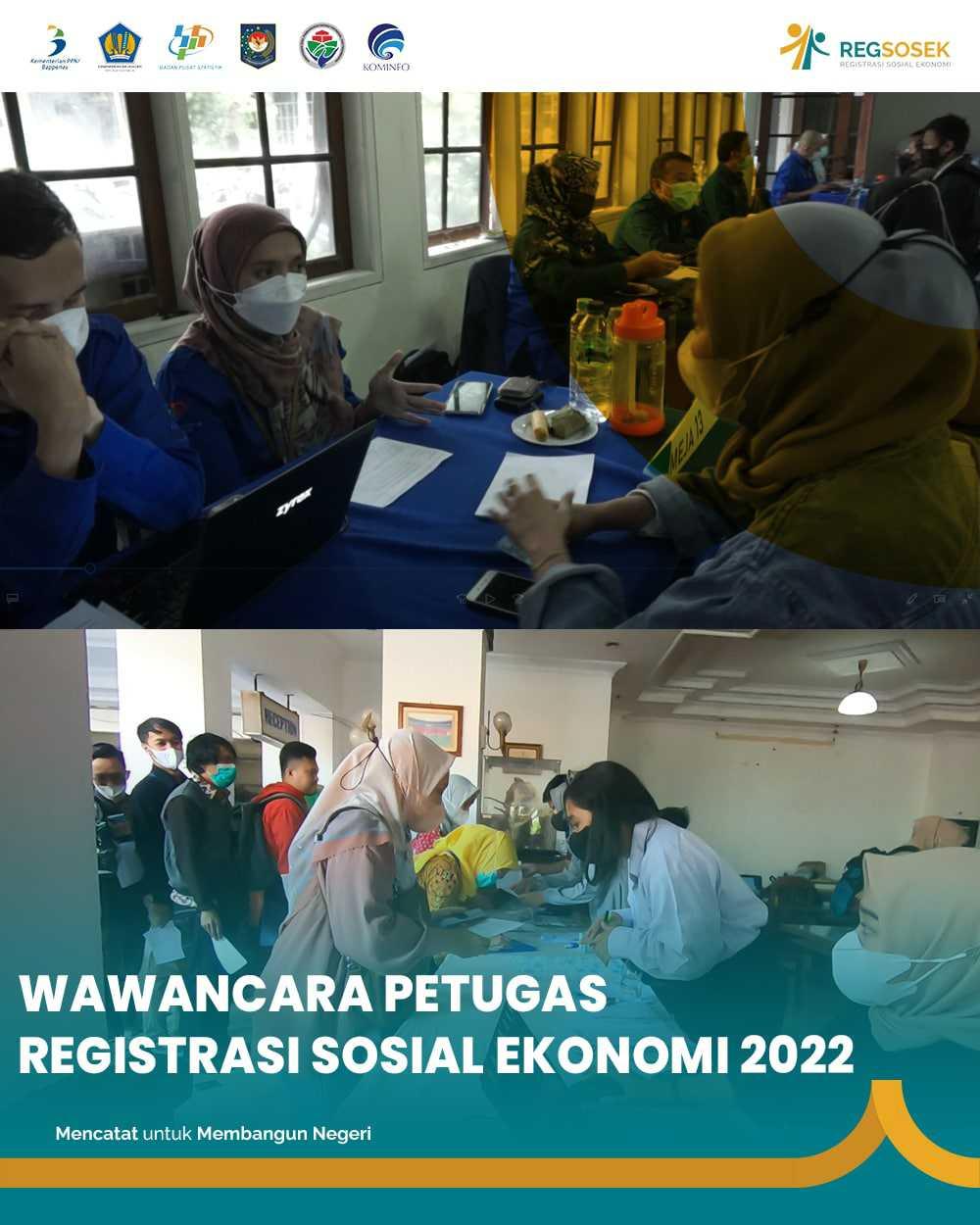 Wawancara Petugas Registrasi Sosial Ekonomi 2022