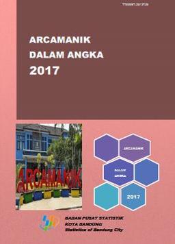 Arcamanik Subdistrict In Figures 2017