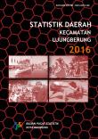 Statistik Daerah Kecamatan Ujungberung 2016 