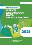 Analisis Hasil Survei Kebutuhan Data BPS Kota Bandung 2021