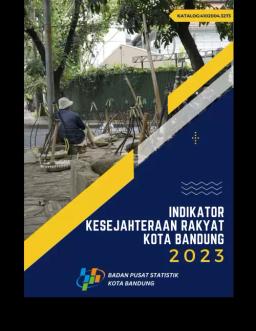 Indikator Kesejahteraan Rakyat Kota Bandung 2023