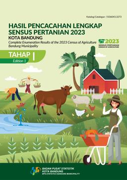 Complete Enumeration Results Of The 2023 Census Of Agriculture - Edition 1 Bandung Municipality