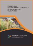 Indikator Kesejahteraan Rakyat Kota Bandung Tahun 2016