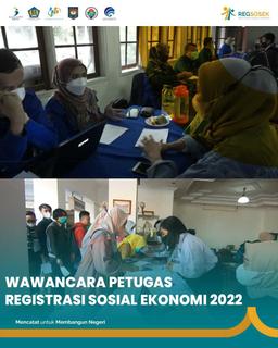 Wawancara Petugas Registrasi Sosial Ekonomi 2022