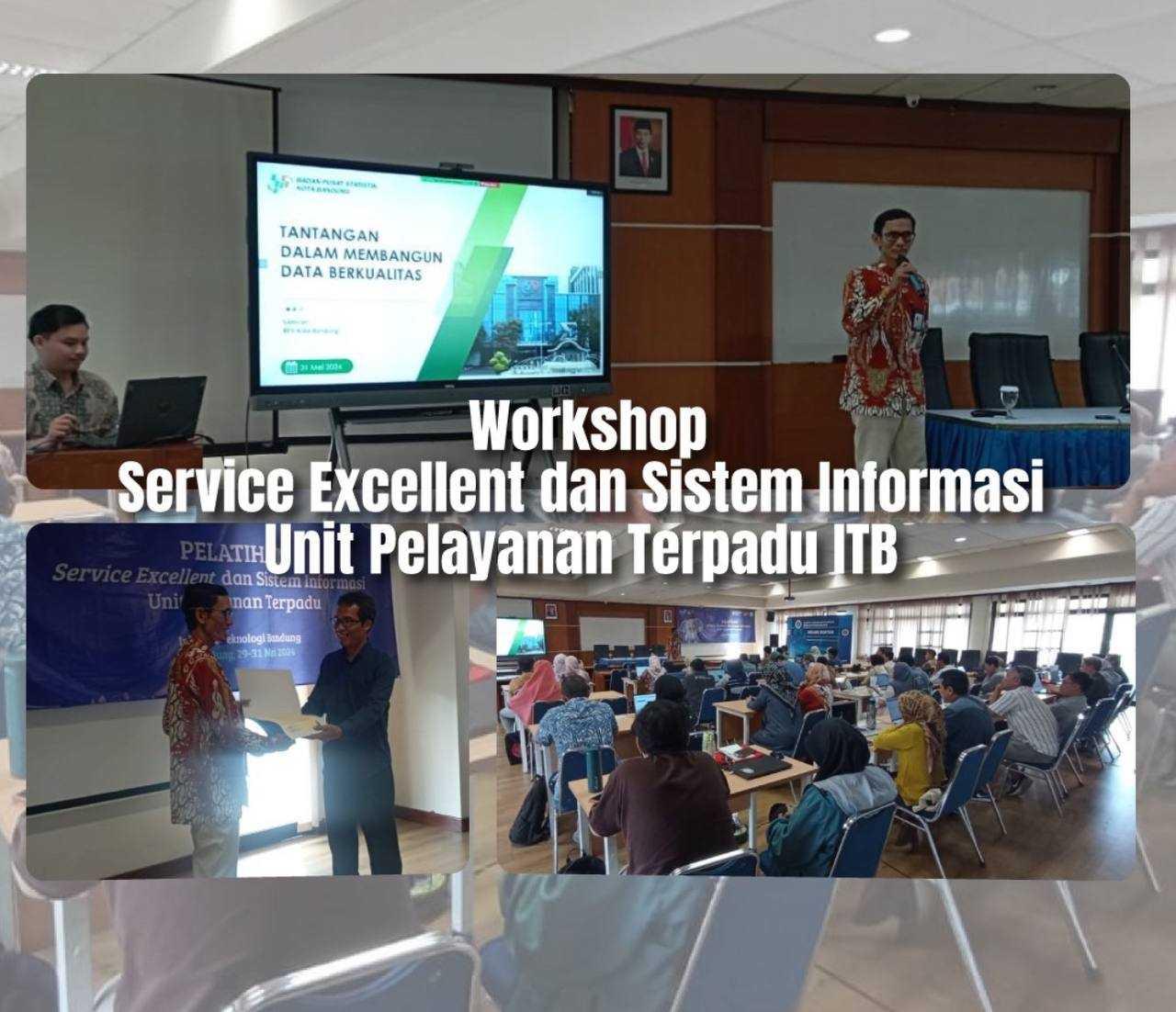 Workshop on Service Excellence and Information System of ITB Integrated Service Unit